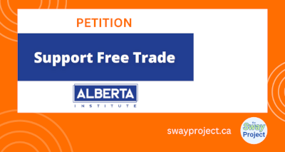 Petition | Alberta Institute ! Support Free Trade