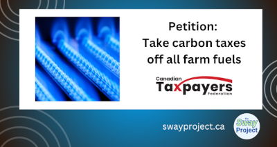 Petition | Canadian Taxpayers Federation | Take carbon taxes off all farm fuels
