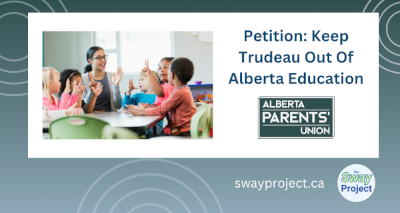Petition: Keep Trudeau Out Of Alberta's Education