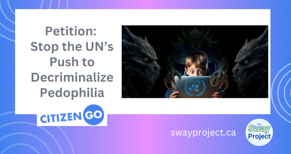 Petition: Stop the UN’s Push to Decriminalize Pedophilia