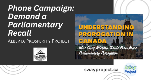 Phone Campaign | Alberta Prosperity Project | Demand a Parliamentary Recall